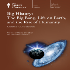 Big History_ The Big Bang, Life on Earth, and the Rise of Humanity ( PDFDrive ) Big History_ The Big Bang, Life on Earth, and the Rise of Humanity ( PDFDrive )