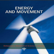 Britannica Illustrated Science Library Energy And Movement Britannica Illustrated Science Library Energy And Movement