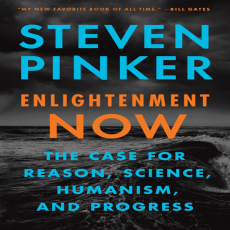 Enlightenment Now_ The Case for Reason Science Humanism and Progress Enlightenment Now_ The Case for Reason Science Humanism and Progress
