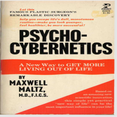 Psycho Cybernetics - Maxwell Maltz Psycho Cybernetics - Maxwell Maltz