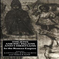Judith Lieu, John North, Tessa Rajak - The Jews Among Pagans and Christians in the Roman Empire (Retail) Judith Lieu, John North, Tessa Rajak - The Jews Among Pagans and Christians in the Roman Empire (Retail)