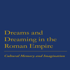 Juliette Harrisson - Dreams and Dreaming in the Roman Empire. Cultural Memory And Imagination (Retail) Juliette Harrisson - Dreams and Dreaming in the Roman Empire. Cultural Memory And Imagination (Retail)