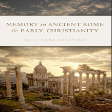 Karl Galinsky - Memory in Ancient Rome and Early Christianity Karl Galinsky - Memory in Ancient Rome and Early Christianity